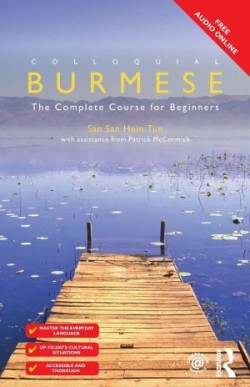 Colloquial Burmese The Complete Course for Beginners