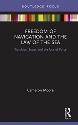 Freedom of Navigation and the Law of the Sea