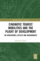 Cinematic Tourist Mobilities and the Plight of Development