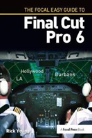 Focal Easy Guide to Final Cut Pro 6