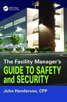 Facility Manager's Guide to Safety and Security