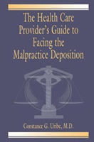 Health Care Provider's Guide to Facing the Malpractice Deposition