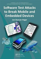 Software Test Attacks to Break Mobile and Embedded Devices