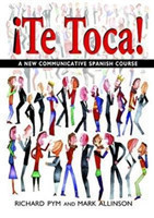 !Te Toca! A New Communicative Spanish Course