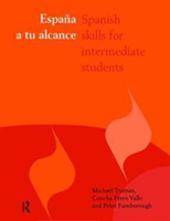 España a tu alcance Spanish Skills for Intermediate Students