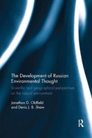 The Development of Russian Environmental Thought Scientific and Geographical Perspectives on the Nat