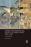 Street Performers and Society in Urban Japan, 1600-1900*