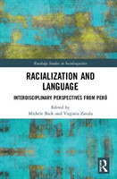 Racialization and Language Interdisciplinary Perspectives From Peru