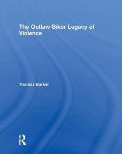 Outlaw Biker Legacy of Violence