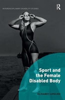 Sport and the Female Disabled Body