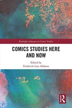 Comics Studies Here and Now*