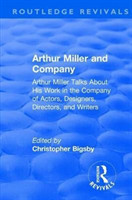 Routledge Revivals: Arthur Miller and Company (1990)