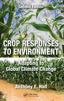 Crop Responses to Environment Adapting to Global Climate Change, 2nd Ed.  *