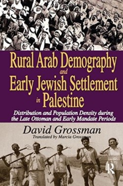 Rural Arab Demography and Early Jewish Settlement in Palestine