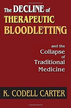 Decline of Therapeutic Bloodletting and the Collapse of Traditional Medicine