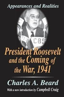 President Roosevelt and the Coming of the War, 1941