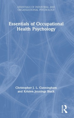 Essentials of Occupational Health Psychology *