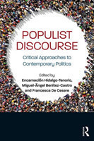 Populist Discourse Critical Approaches to Contemporary Politics*