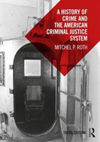 History of Crime and the American Criminal Justice System