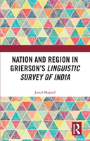 Nation and Region in Grierson’s Linguistic Survey of India