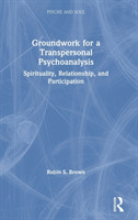 Groundwork for a Transpersonal Psychoanalysis