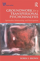 Groundwork for a Transpersonal Psychoanalysis