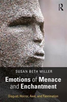 Emotions of Menace and Enchantment