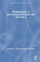 Fundamentals of International Aviation Law and Policy