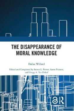 The Disappearance of Moral Knowledge*