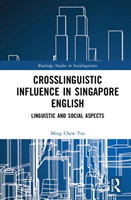 Crosslinguistic Influence in Singapore English Linguistic and Social Aspects
