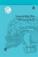 Stress in Post-War Britain, 1945–85