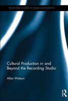 Cultural Production in and Beyond the Recording Studio