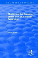 Studies on the Crusader States and on Venetian Expansion