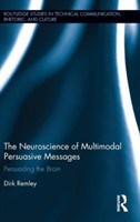 Neuroscience of Multimodal Persuasive Messages Persuading the Brain