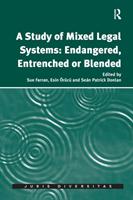 Study of Mixed Legal Systems: Endangered, Entrenched or Blended