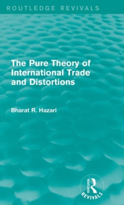 Pure Theory of International Trade and Distortions (Routledge Revivals)