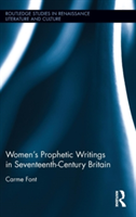 Women’s Prophetic Writings in Seventeenth-Century Britain