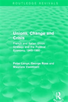 Unions, Change and Crisis