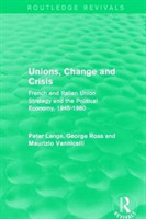 Unions, Change and Crisis