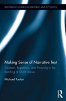 Making Sense of Narrative Text Situation, Repetition, and Picturing in the Reading of Short Stories