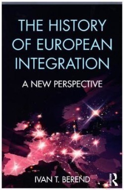 The History of European Integration A new perspective