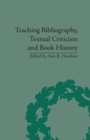 Teaching Bibliography, Textual Criticism, and Book History