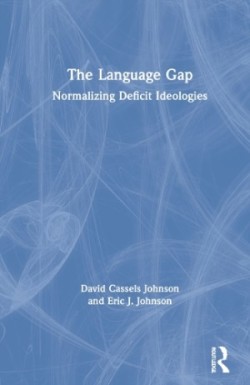 Language Gap Normalizing Deficit Ideologies