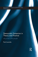 Democratic Extremism in Theory and Practice All Power to the People