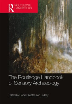 Routledge Handbook of Sensory Archaeology