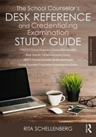 School Counselor’s Desk Reference and Credentialing Examination Study Guide