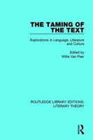 Taming of the Text Explorations in Language, Literature and Culture