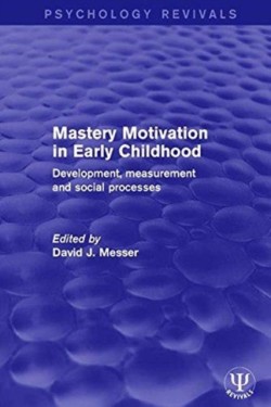 Mastery Motivation in Early Childhood