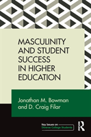 Masculinity and Student Success in Higher Education