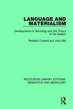 Language and Materialism Developments in Semiology and the Theory of the Subject